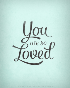 You-are-so-loved-lattedesign